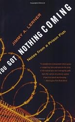 You Got Nothing Coming: Notes From a Prison Fish