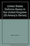 U.S. defence bases in the United Kingdom : a matter for joint decision?
