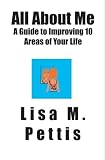 All About Me: A Guide to Improving 10 Areas of Your Life