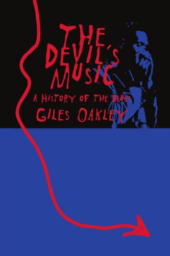 The Devil's Music: A History Of The Blues