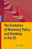 The Evolution of Monetary Policy and Banking in the US