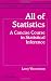 All of Statistics: A Concise Course in Statistical Inference (Springer Texts in Statistics)