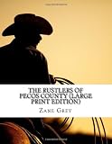 The Rustlers of Pecos County (Large Print Edition)