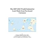 The 2007-2012 World Outlook for Lard Made from Purchased Carcasses book cover