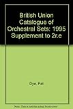 British Union catalogue of orchestral sets. 2nd edition supplement