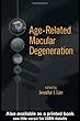 Age-related macular degeneration - [electronic resource]  : edited by Jennifer I. Lim.