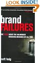 Brand Failures: The Truth About the 100 Biggest Branding Mistakes of All Time