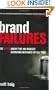 Brand Failures: The Truth About the 100 Biggest Branding Mistakes of All Time