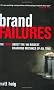 Brand Failures: The Truth About the 100 Biggest Branding Mistakes of All Time