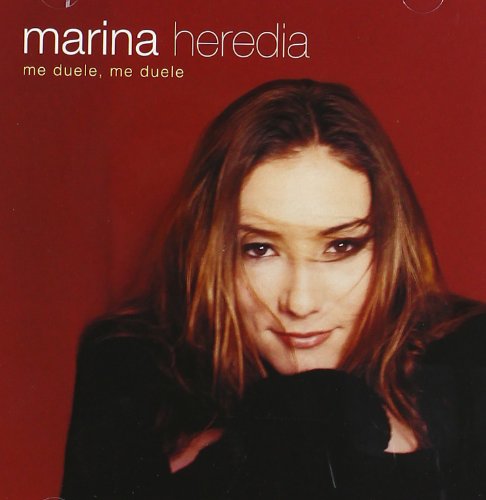 Marina Heredia - Me Duele Me Duele - Zortam Music