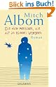 Die f�nf Menschen, die dir im Himmel begegnen: Roman