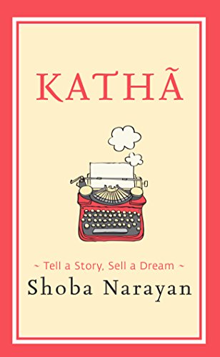 Katha: Tell a Story, Sell a Dream