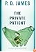 The Private Patient (Adam Dalgliesh Mysteries)