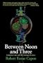 Between Noon and Three: Romance, Law, and the Outrage of Grace