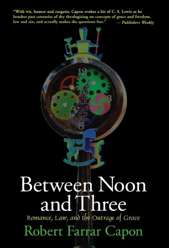 Between Noon and Three: Romance, Law, and the Outrage of Grace