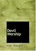 Devil Worship (Large Print Edition)