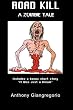 Road Kill: A Zombie Tale