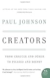 Creators: From Chaucer and Durer to Picasso and Disney (P.S.)