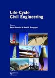Life-cycle civil engineering : proceedings of the first International Symposium on Life-Cycle Civil Engineering, Varenna, Lake Como, Italy, June 10-14, 2008