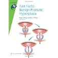 Benign Prostatic Hyperplasia (Fast Facts) by Roger S. Kirand Peter J. Gilling