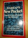 Harrap's new pocket French and English dictionary: French-English, English-French in one volume