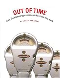 Out of Time: How the Sixteen Types Manage Their Time and Work