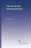 The art of the moving picture