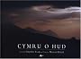 Cymru O Hud (Cyfres Celf Cymru)