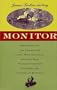 Monitor: The Story of the Revolutionary Ship and the Man Whose Invention Changed the Course of History