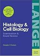 Histology and Cell Biology: Examination and Board Review