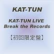 KAT-TUN LIVE Break...