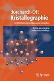 Kristallographie: Eine Einf�hrung f�r Naturwissenschaftler (Springer-Lehrbuch) - Walter Borchardt-Ott