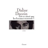 Est-ce ainsi que les femmes meurent ?par Didier Decoin