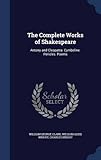 The Complete Works of Shakespeare: Antony and Cleopatra. Cymbeline. Pericles. Poems