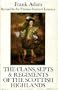 The Clans, Septs and Regiments of the Scottish Highlands
