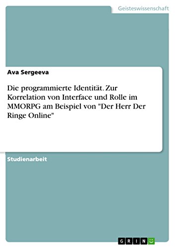 Die programmierte Identität. Zur Korrelation von Interface und Rolle im MMORPG am Beispiel von 