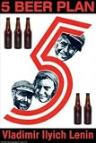 12 X 18 Stretched Canvas Poster 5 Beer Plan - Vladimir Ilyich Lenin
