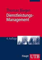 Dienstleistungs-Management: Einf&uuml;hrung in Strategien und Prozesse bei pers&ouml;nlichen Dienstleistungen (Uni-Taschenb&uuml;cher M)