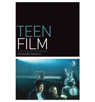 [(Teen Film: A Critical Introduction )] [Author: Catherine Driscoll] [Jun-2011]