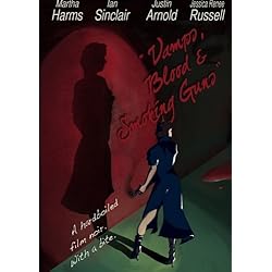 Vamps, Blood & Smoking Guns