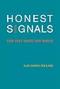 Honest Signals: How They Shape Our World (Bradford Books)