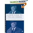 A New Guide to Italian Cinema (Italian & Italian American Studies)