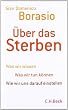 �ber das Sterben: Was wir wissen. Was wir tun k�nnen. Wie wir uns darauf einstellen