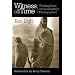 Witness in Our Time: Working Lives of Documentary Photographers