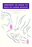 Aromatherapy and massage for people with learning difficulties