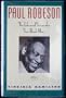 Paul Robeson: The Life and Times of a Free Black Man
