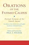Orations of the Fatimid caliphs : festival sermons of the Ismaili imams