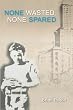 None Wasted, None Spared