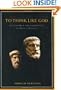 To Think Like God: Pythagoras and Parmenides, The Origins of Philosophy