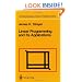Linear Programming and Its Applications (Undergraduate Texts in Mathematics)